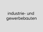 Industrie- und Gewerbebauten